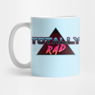 Totally Rad Mug